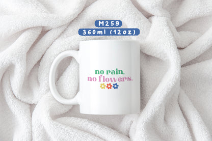 Ly sứ No rain no flower - M259