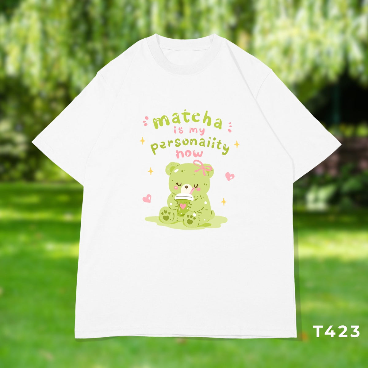 Áo thun Matcha is my personality now - T423